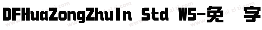 DFHuaZongZhuIn Std W5字体转换